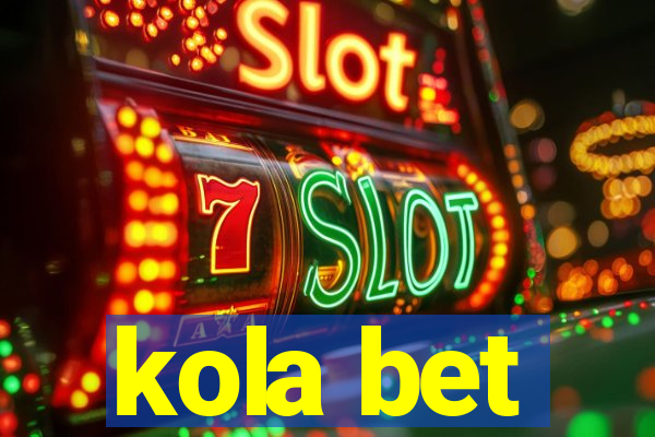 kola bet